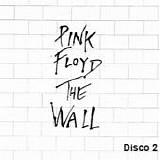 Pink Floyd - The wall (Disco 2)