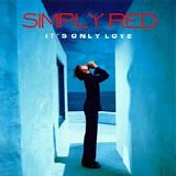 Simply Red - It's only love