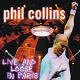 Phil Collins - Live and loose in Paris