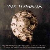 Various artists - Vox Humana: Ancestral Voices for a Modern Europe