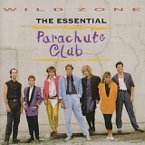 Parachute Club - Wild Zone (Essential Parachute Club)