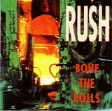 Rush - Bone The Rolls