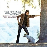 Neil Young & Crazy Horse - Everybody Knows This Is Nowhere