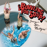 Bowling For Soup - Sorry For Partyin