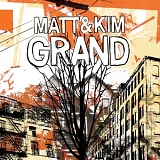 Matt & Kim - Grand