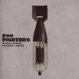 Foo Fighters - Echoes, Silence, Patience & Grace