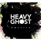 DM Stith - Heavy Ghost