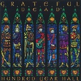 Grateful Dead - Hundred Year Hall