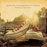 Danny and The Champions Of The World - Streets Of Our Time