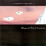 Vision Liquida - Beyond The Universe