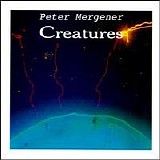 Peter Mergener - Creatures