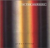 In the Nursery - Groundloop