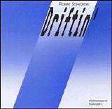Robert Schroeder - Driftin'