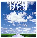 Pat Metheny - Passagio Per Il Paradiso
