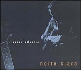 Ricardo Silveira - Noite Clara