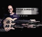 Frank Gambale - Raison d'ÃŠtre