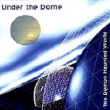Under the Dome - The Demon Haunted World