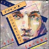 Sid Jacobs - It's Not Goodnight