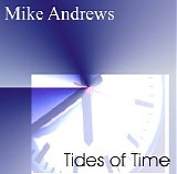 Mike Andrews - Tides of Time