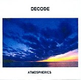 Decode - Atmospherics