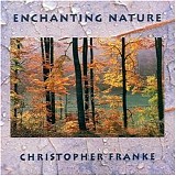 Christopher Franke - Enchanting Nature