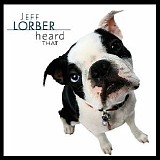 Jeff Lorber - Heard That