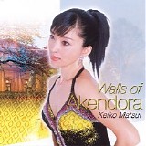 Matsui, Keiko - Walls Of Akendora
