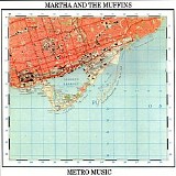Martha And The Muffins - Metro Music