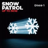 Snow Patrol - Up to now (Disco 1)