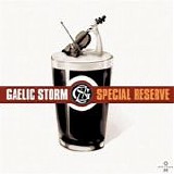Gaelic Storm - Special reserve