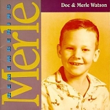 Doc Watson & Merle Watson - Remembering Merle