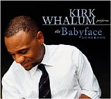 Whalum, Kirk - Kirk Whalum Performs The Babyface Songbook