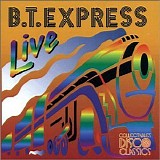 B.T. Express - Live