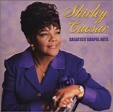 Caesar, Shirley - Greatest Gospel Hits