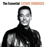 Vandross, Luther - The Essential Luther Vandross (Disc 1)