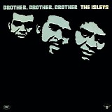 Isley Brothers - Brother, Brother, Brother