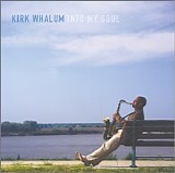 Whalum, Kirk - Into My Soul