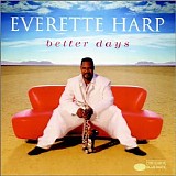 Harp, Everette - Better Days