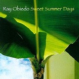 Obiedo, Ray - Sweet Summer Days