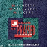 Brooklyn Tabernacle Singers - Jesus Be Praised