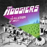 The Hoosiers - The illusion of safety
