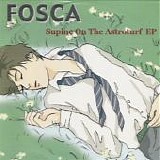 Fosca - Supine on the Astroturf EP