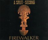 A Split Second - Firewalker