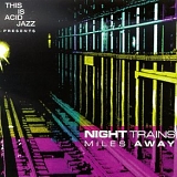 Night Trains - Miles Away