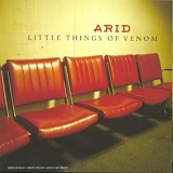 Arid - Little Things Of Venom