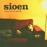Sioen - Ease Your Mind