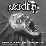 Prodigy, The - Music For The Jilted Generation