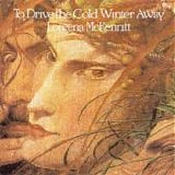 Loreena McKennitt - To drive the cold winter away