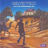 Caravan - Live at the Fairfield Halls, 1974