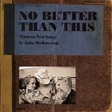 John Mellencamp - No better than this